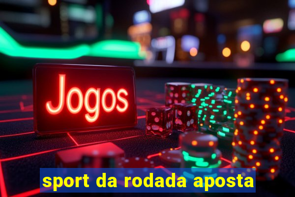 sport da rodada aposta